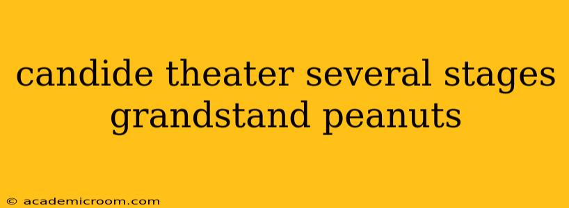 candide theater several stages grandstand peanuts