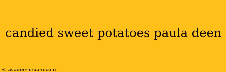 candied sweet potatoes paula deen