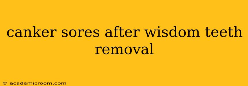 canker sores after wisdom teeth removal