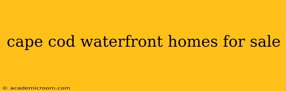 cape cod waterfront homes for sale