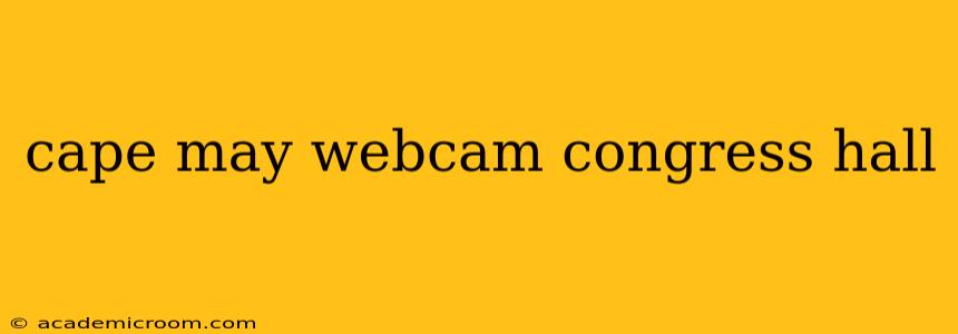 cape may webcam congress hall