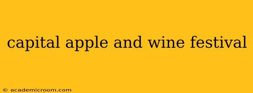 capital apple and wine festival