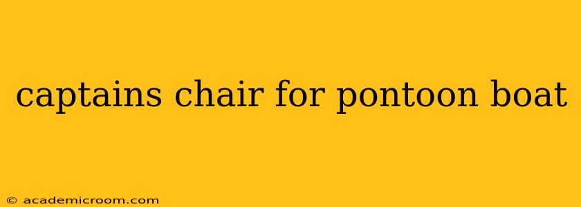 captains chair for pontoon boat