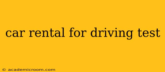 car rental for driving test