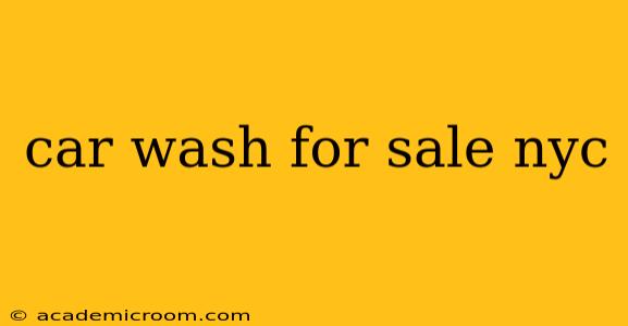 car wash for sale nyc