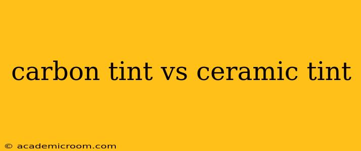 carbon tint vs ceramic tint