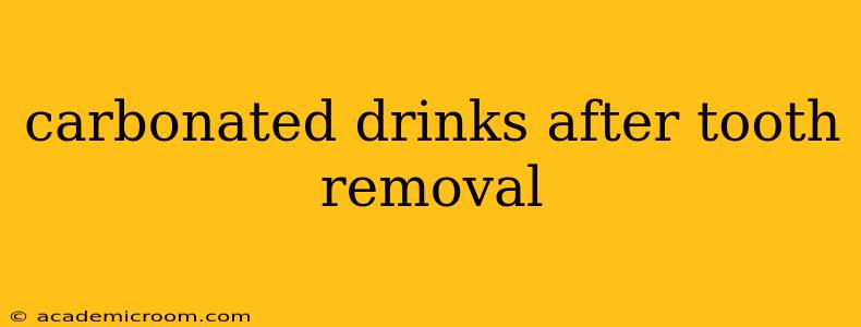 carbonated drinks after tooth removal