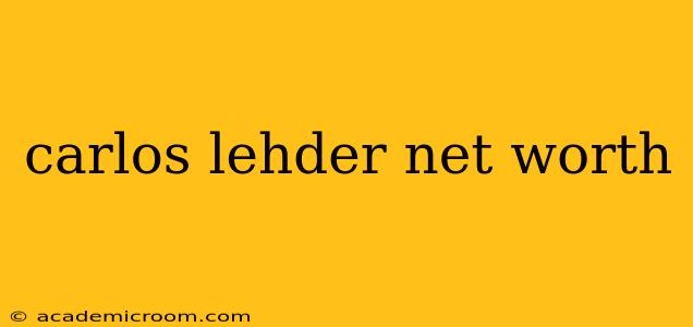 carlos lehder net worth