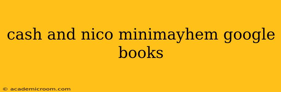 cash and nico minimayhem google books