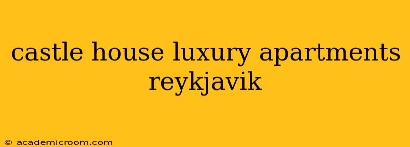 castle house luxury apartments reykjavik