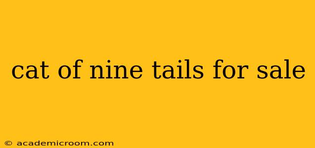 cat of nine tails for sale cat of nine tails for sale
