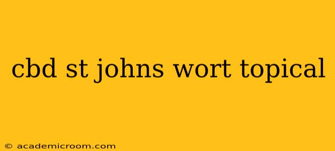 cbd st johns wort topical