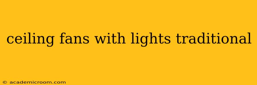 ceiling fans with lights traditional