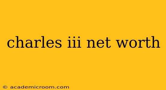 charles iii net worth
