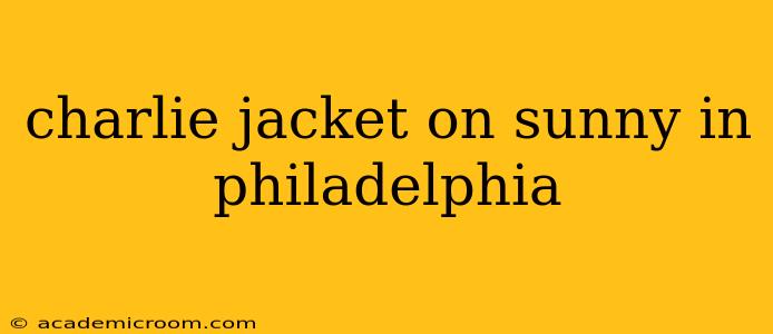 charlie jacket on sunny in philadelphia