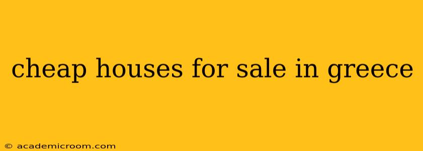 cheap houses for sale in greece