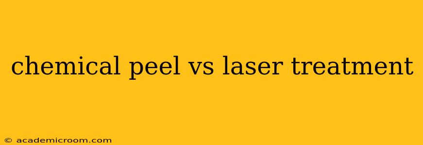 chemical peel vs laser treatment