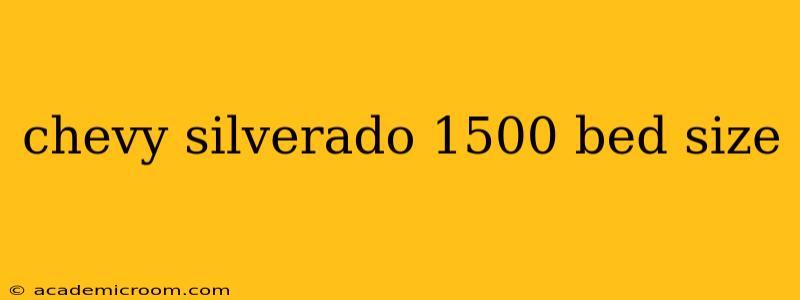 chevy silverado 1500 bed size