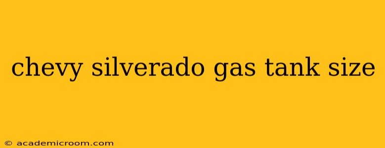 chevy silverado gas tank size