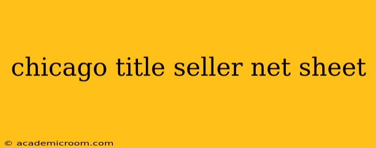 chicago title seller net sheet