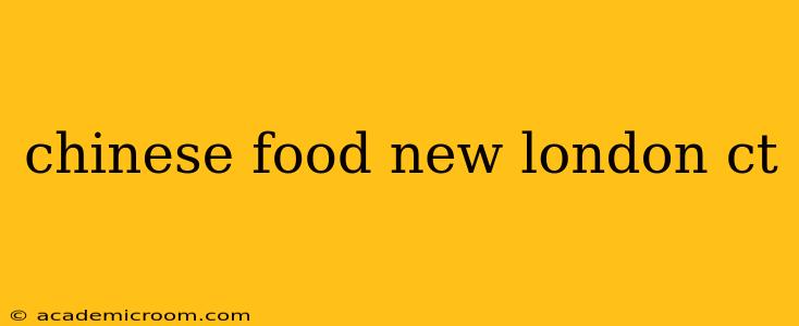 chinese food new london ct