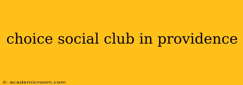 choice social club in providence