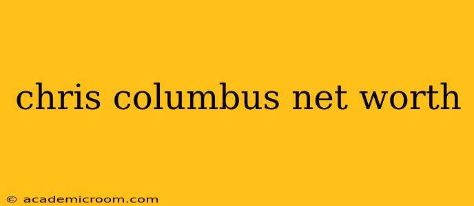 chris columbus net worth