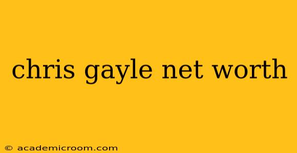 chris gayle net worth