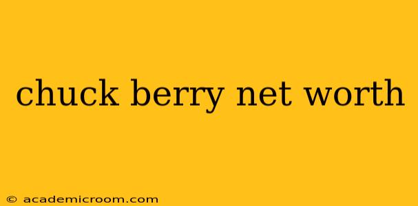 chuck berry net worth