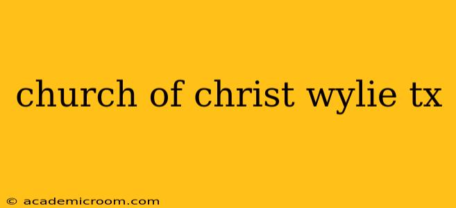 church of christ wylie tx