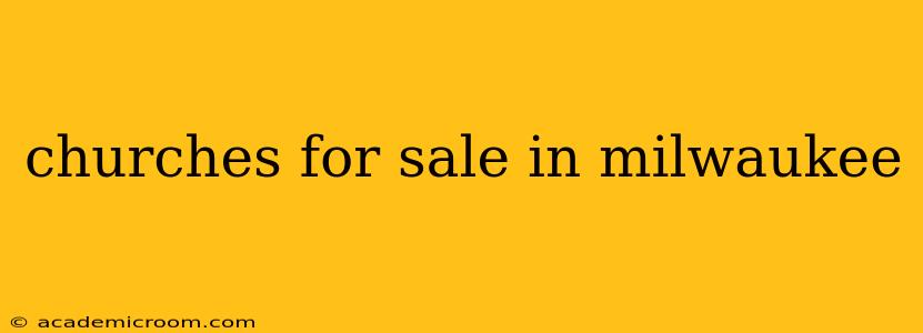churches for sale in milwaukee