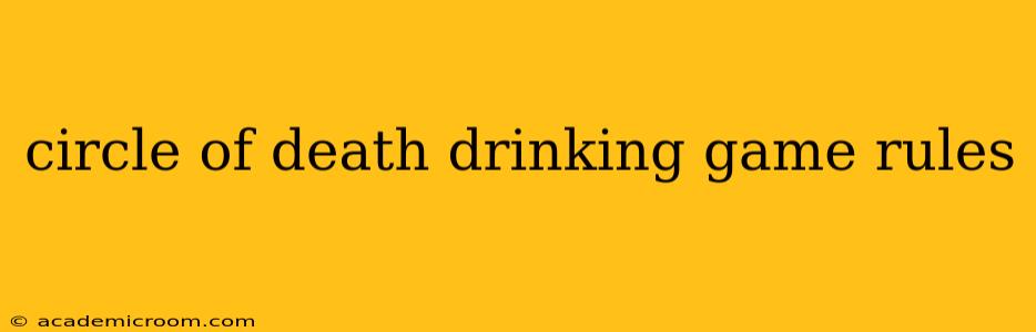 circle of death drinking game rules