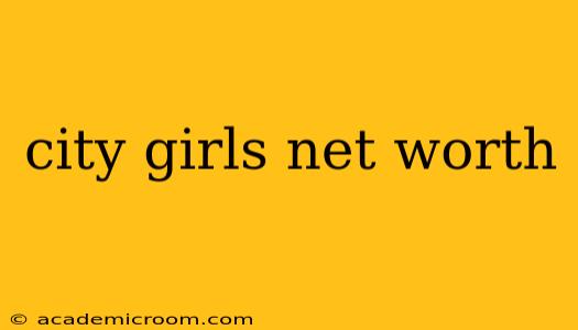 city girls net worth