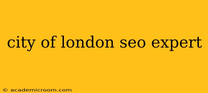 city of london seo expert