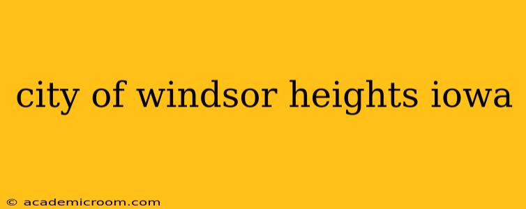 city of windsor heights iowa