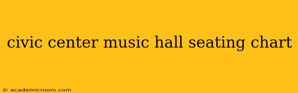 civic center music hall seating chart