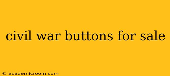 civil war buttons for sale