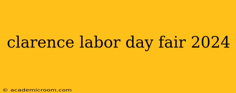 clarence labor day fair 2024