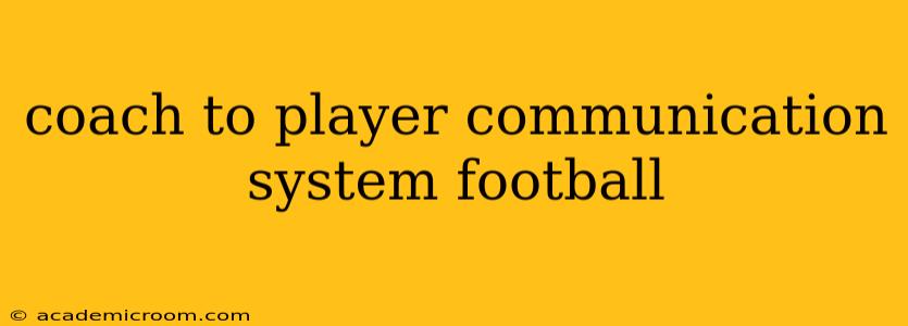coach to player communication system football