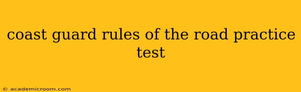 coast guard rules of the road practice test