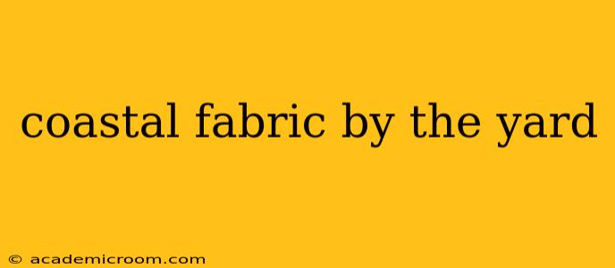 coastal fabric by the yard