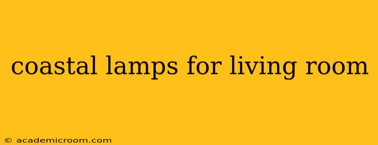 coastal lamps for living room