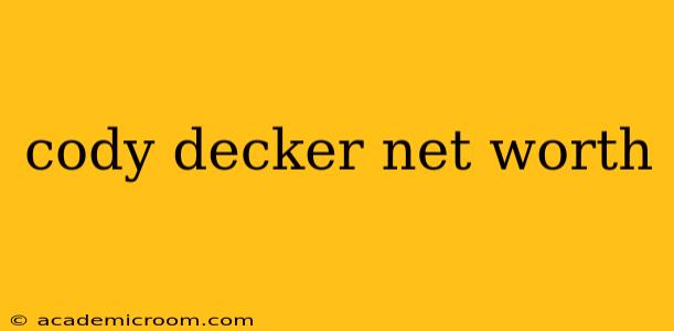 cody decker net worth