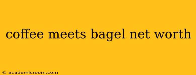 coffee meets bagel net worth