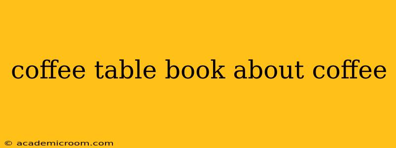 coffee table book about coffee