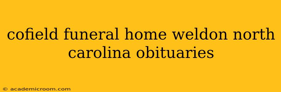 cofield funeral home weldon north carolina obituaries