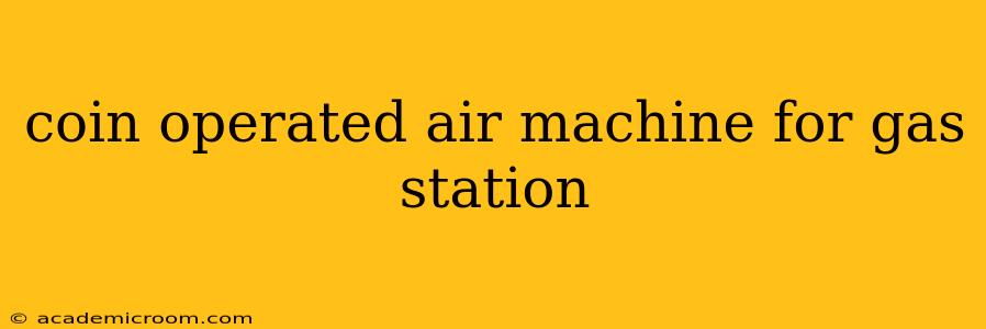 coin operated air machine for gas station