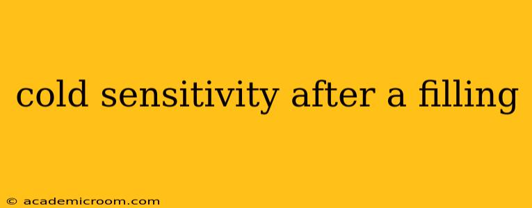 cold sensitivity after a filling