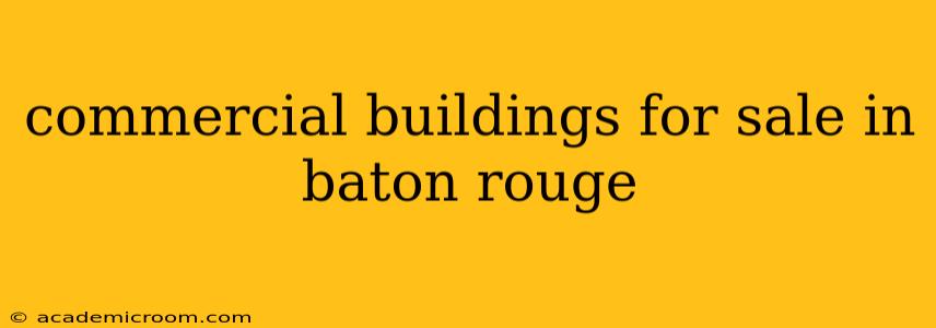 commercial buildings for sale in baton rouge