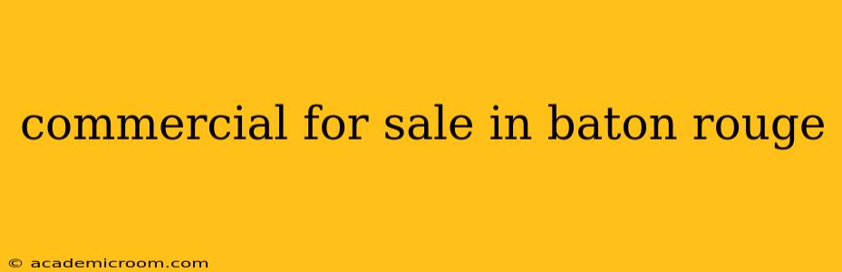 commercial for sale in baton rouge